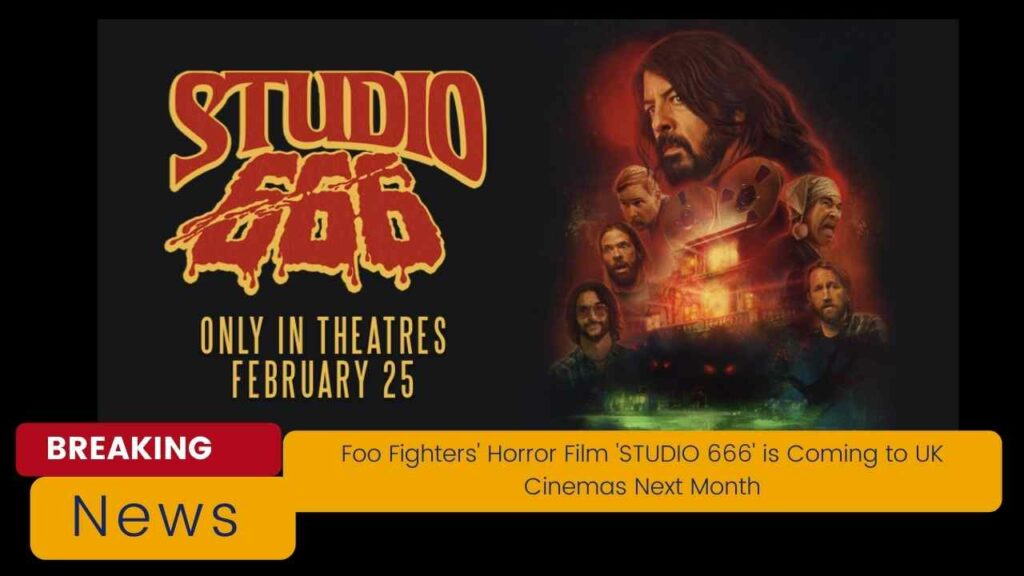Foo Fighters' Horror Film STUDIO 666 is Coming to UK Cinemas Next Month