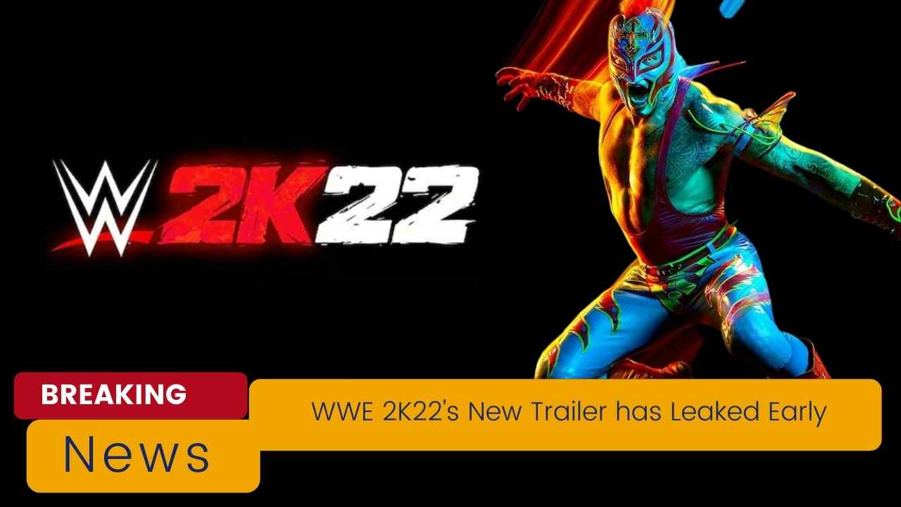 WWE 2K22's New Trailer has Leaked Early
