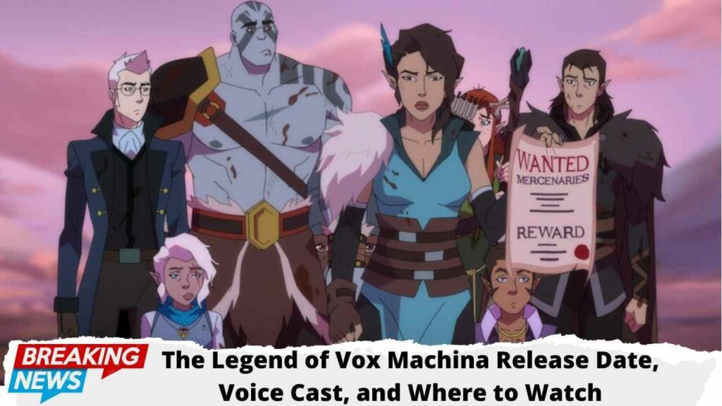 The Legend of Vox Machina Release Date, Voice Cast, and Where to Watch