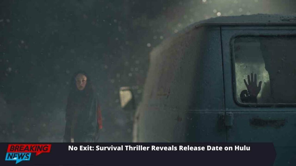 No Exit: Survival Thriller Reveals Release Date on Hulu