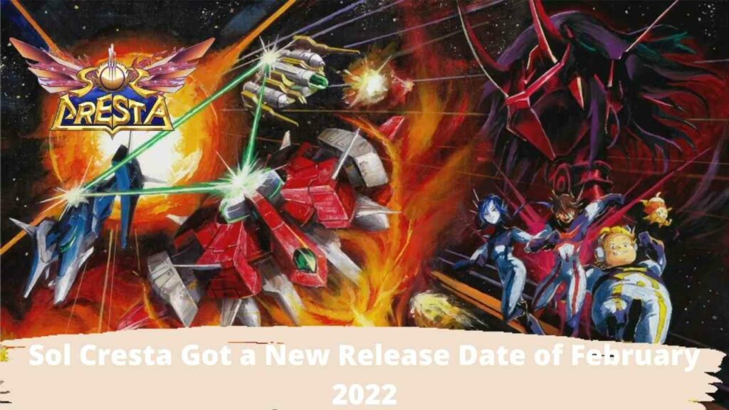 Sol Cresta Got a New Release Date of February 2022