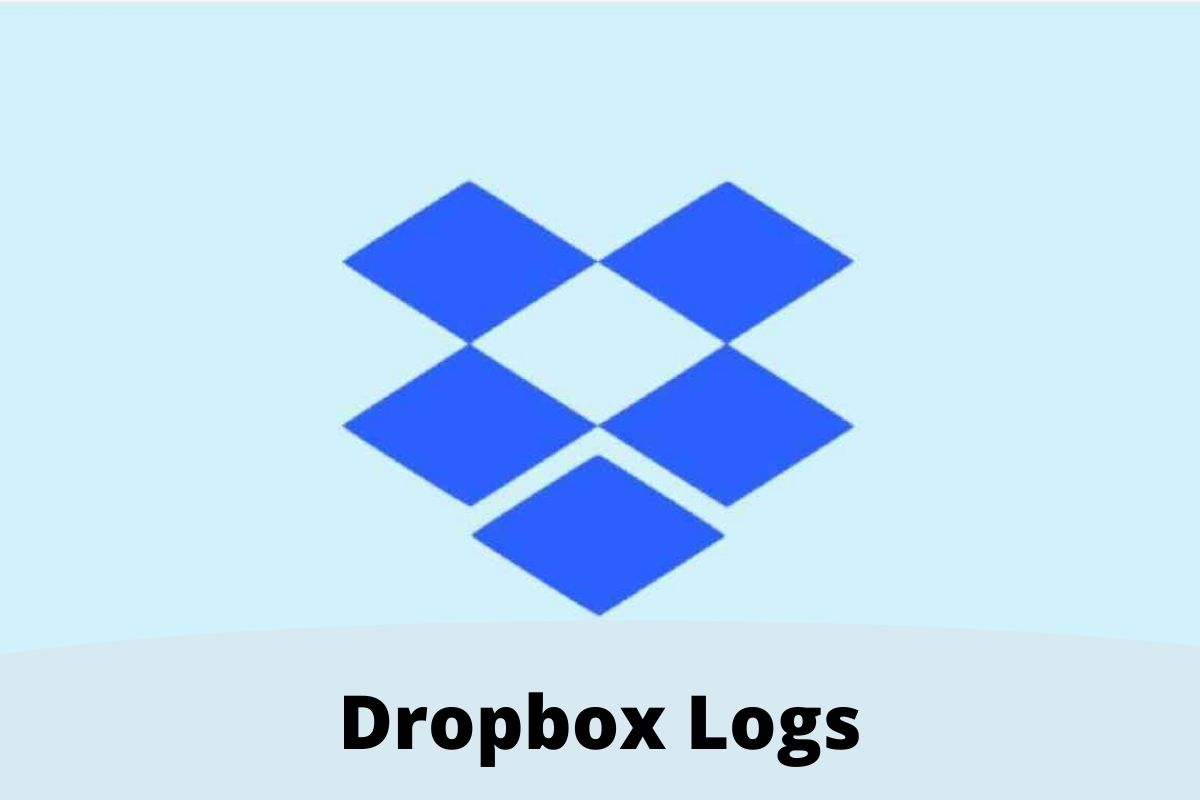 How To View Dropbox Logs? Complete Guide 2022