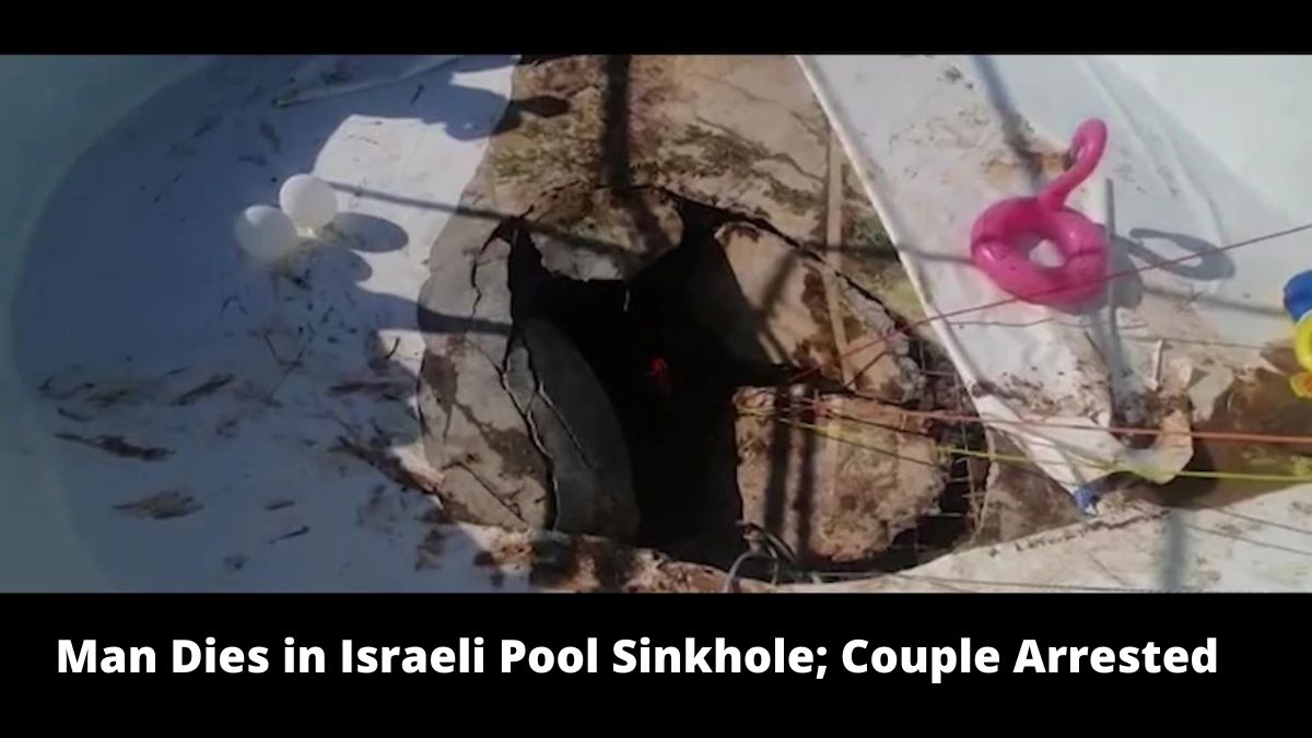 Man Dies in Israeli Pool Sinkhole; Couple Arrested