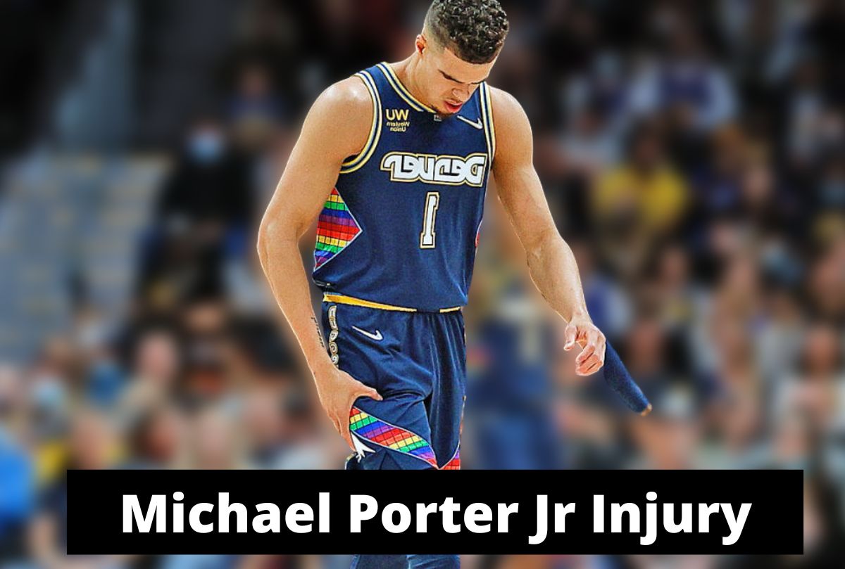 Michael Porter Jr Injury