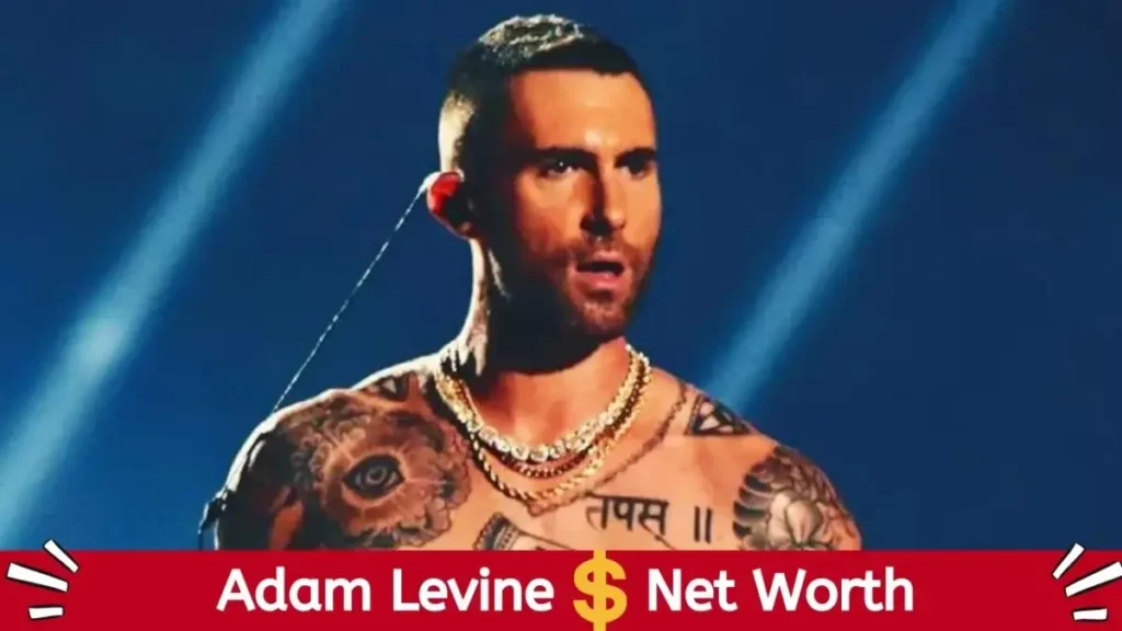Adam Levine Net Worth