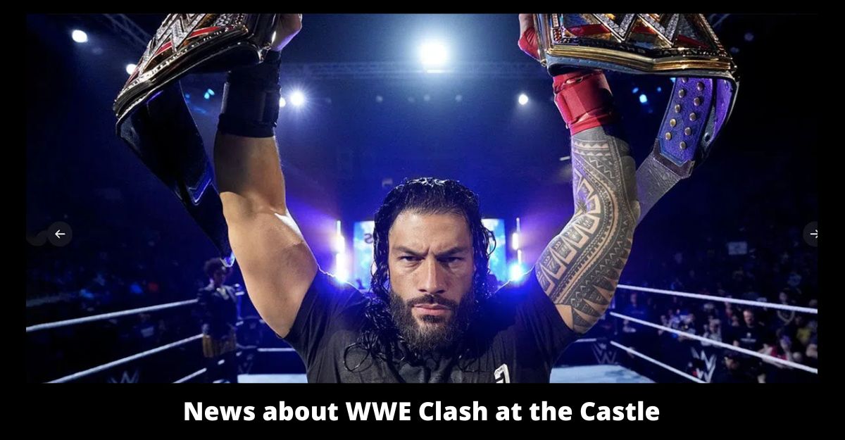 News about WWE Clash at the Castle