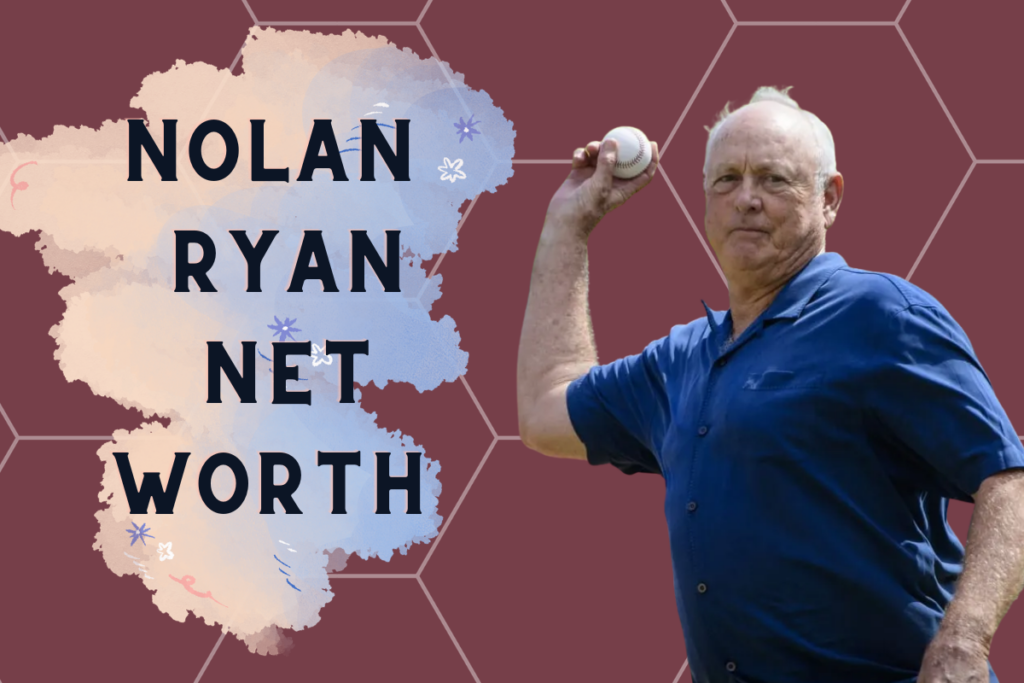 Nolan Ryan Net Worth