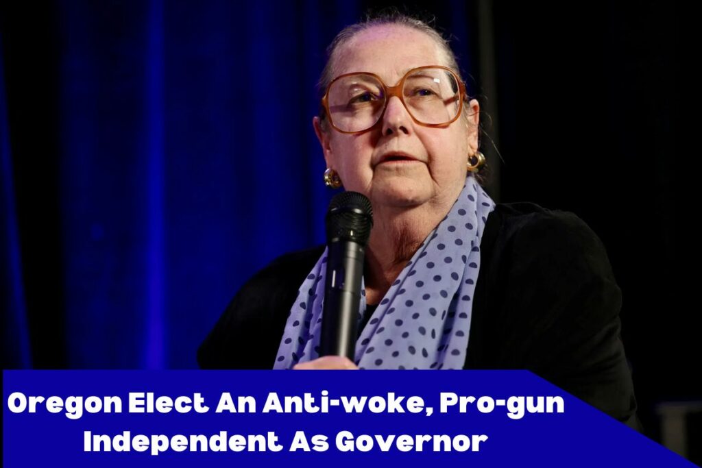 Oregon Elect An Anti woke Pro gun Independent As Governor