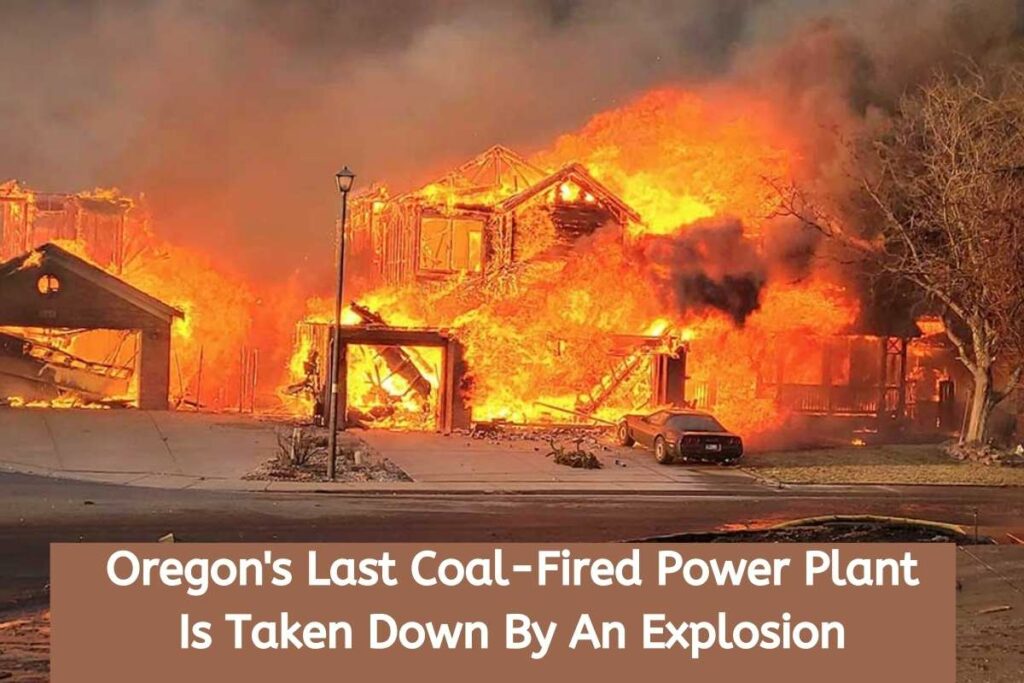 Oregons Last Coal Fired Power Plant Is Taken Down By An Explosion