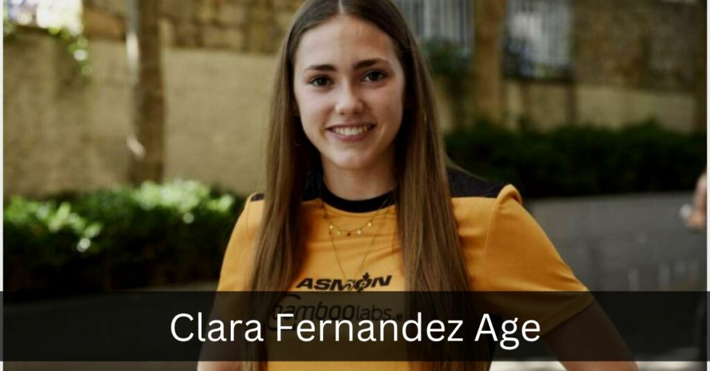 Clara Fernandez Age