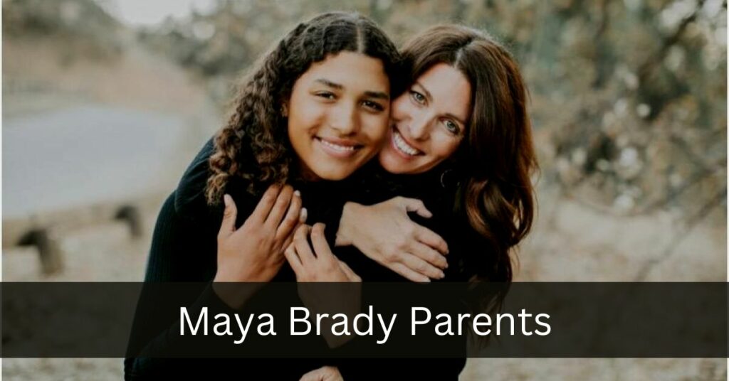 Maya Brady Parents