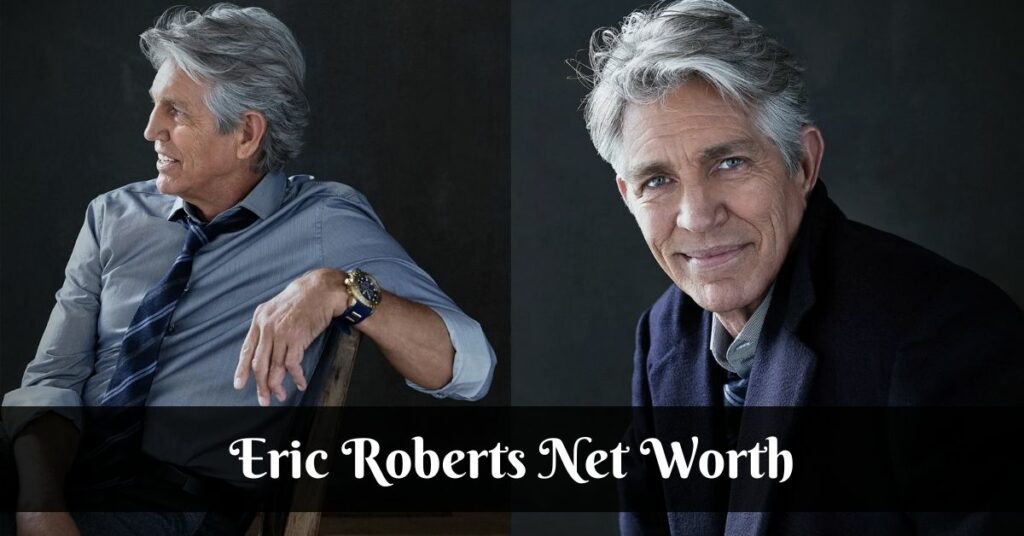 Eric Roberts Net Worth