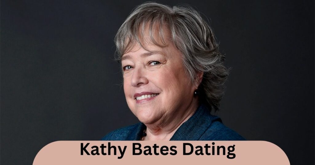 Kathy Bates Dating