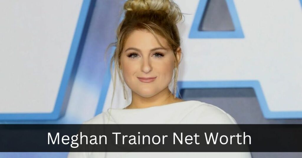 Meghan Trainor Net Worth