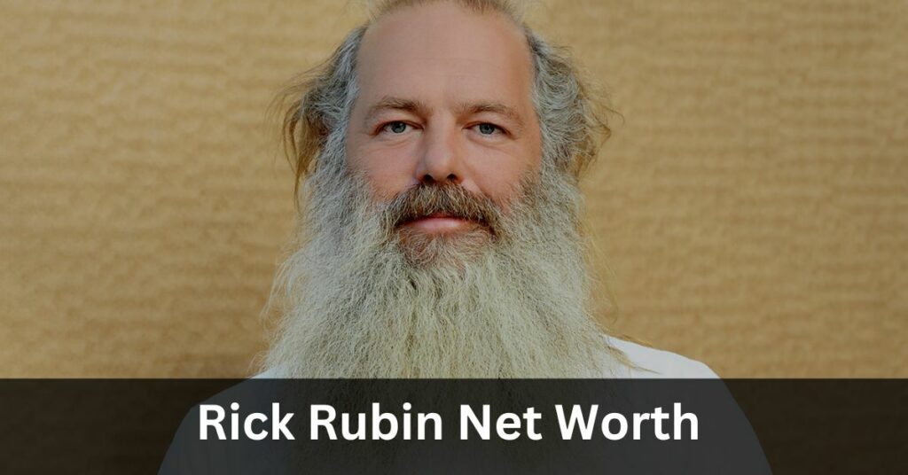Rick Rubin Net Worth