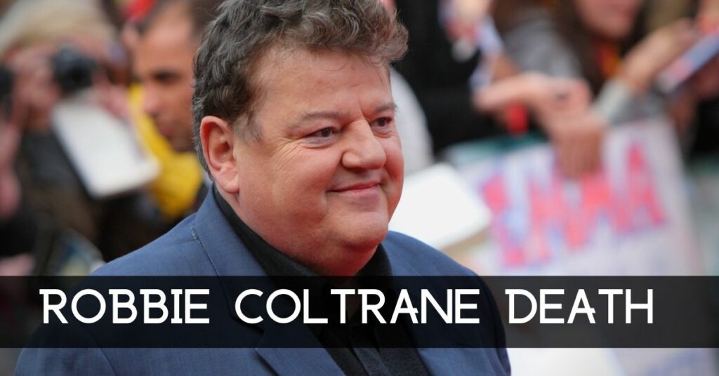 Robbie Coltrane Death
