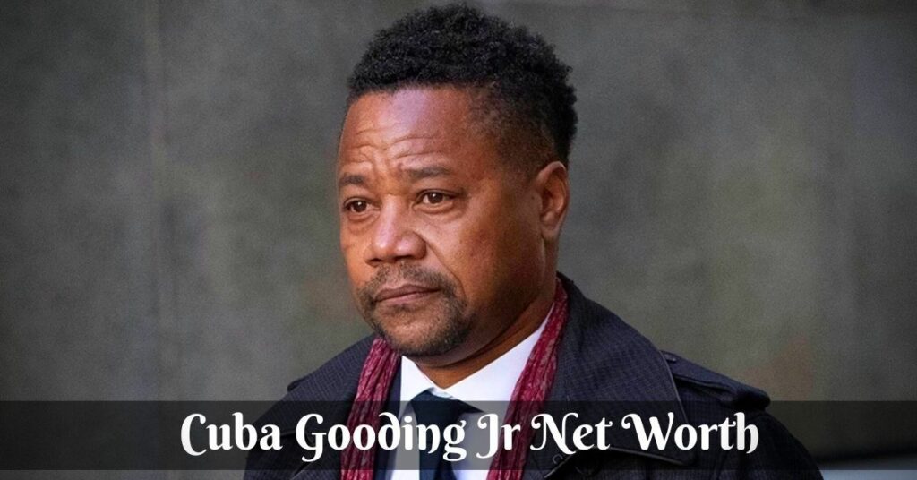 Cuba Gooding Jr Net Worth