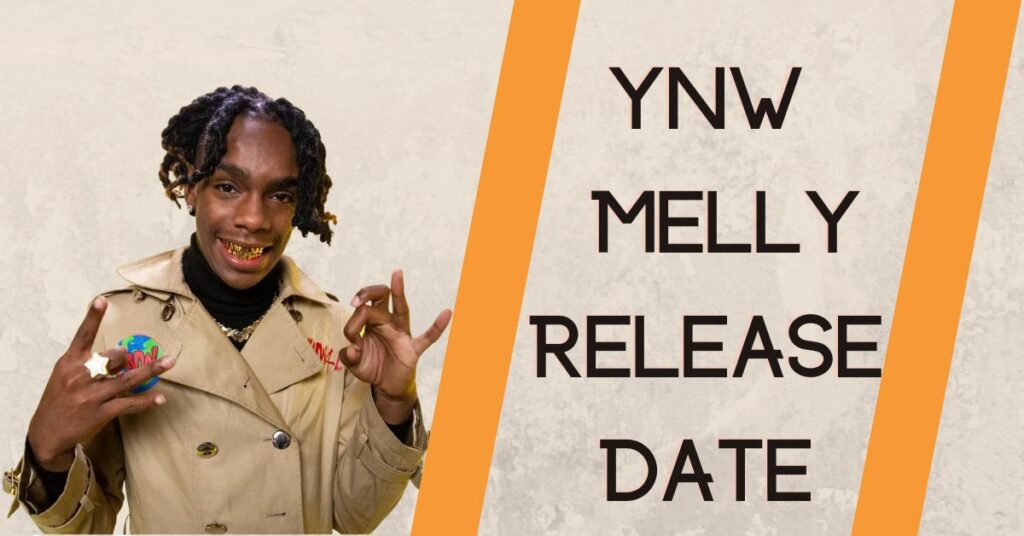 YNW Melly Release Date