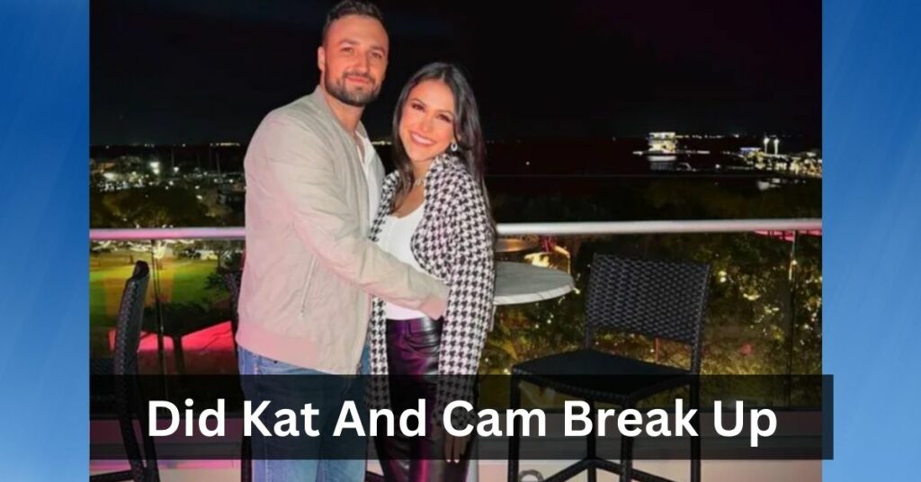 did kat and cam break up