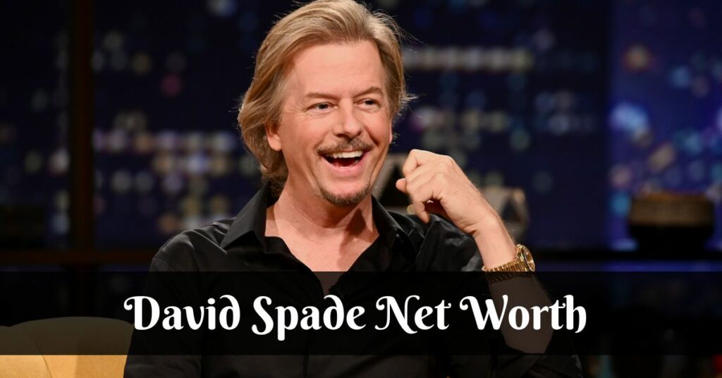 David Spade Net Worth