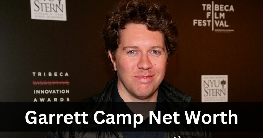 Garrett Camp Net Worth