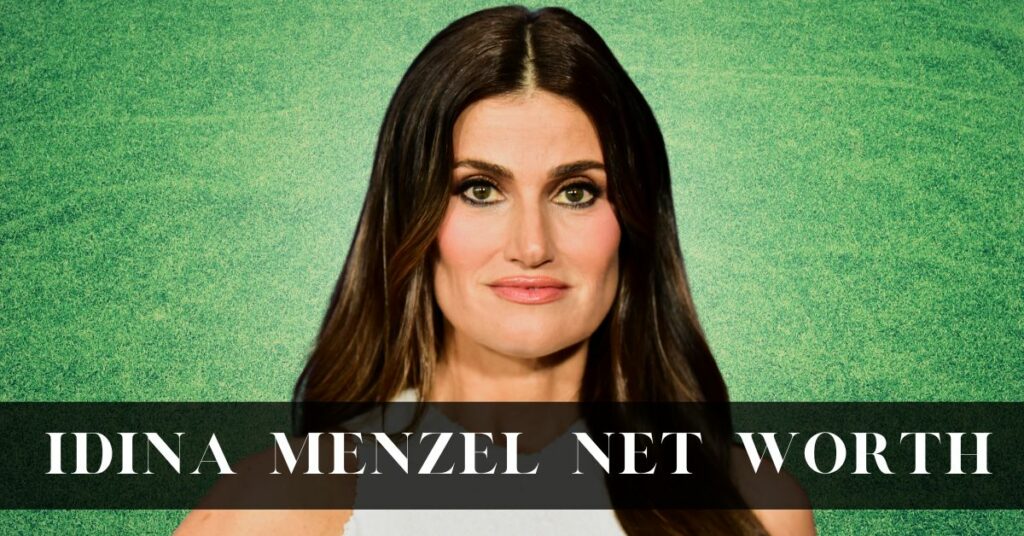 How Much Is Idina Menzel Net Worth In 2022? How Much Money Has Menzel