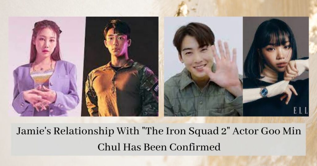 Jamies Relationship With The Iron Squad 2 Actor Goo Min Chul Has Been Confirmed