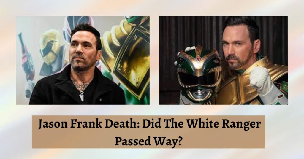 Jason Frank Death Did The White Ranger Passed Way
