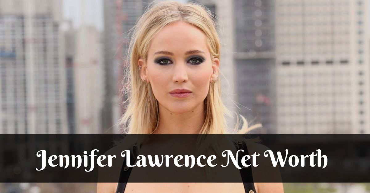 Jennifer Lawrence Net Worth 2022: How Much Was Lawrence Paid For 'Don't ...