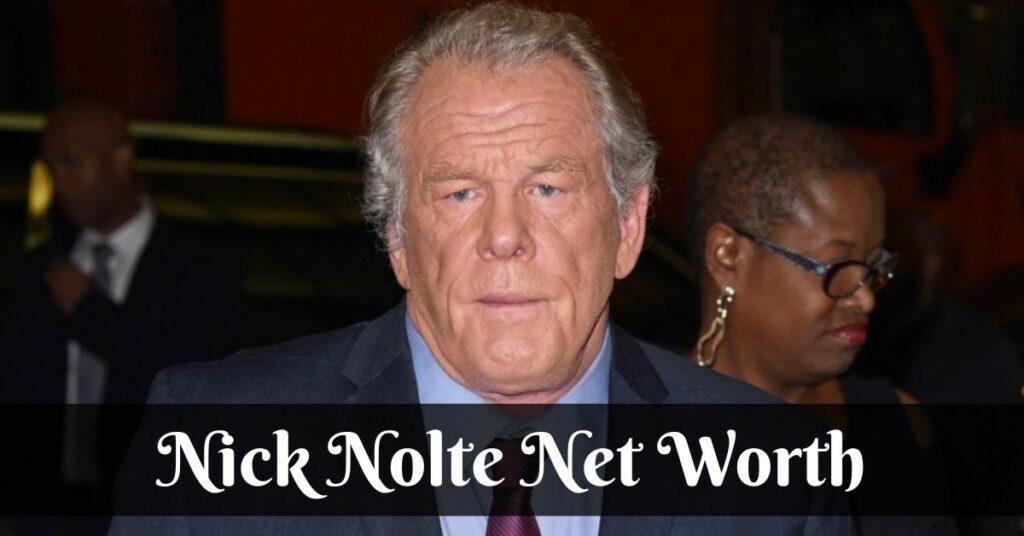 Nick Nolte Net Worth