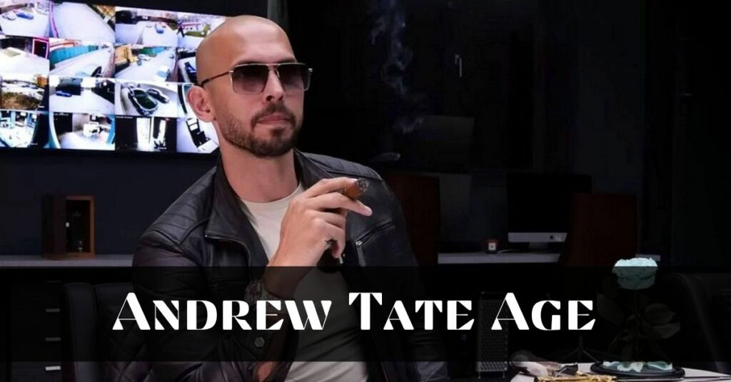 Andrew Tate Age