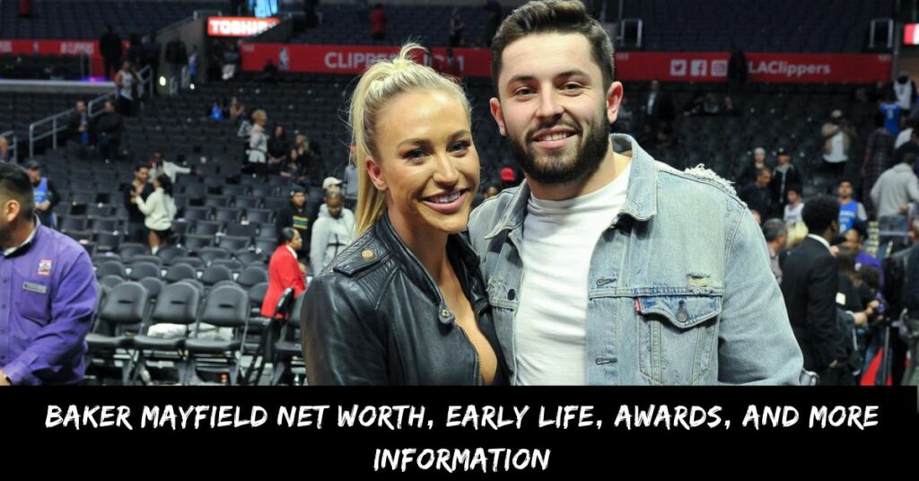 Baker Mayfield Net Worth, Early Life, Awards, and More Information