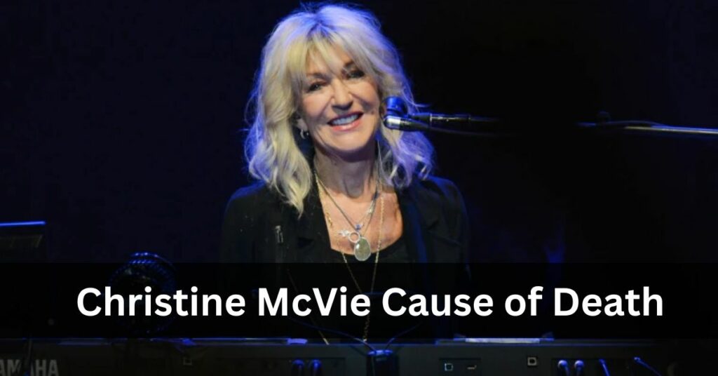 Christine McVie Cause of Death