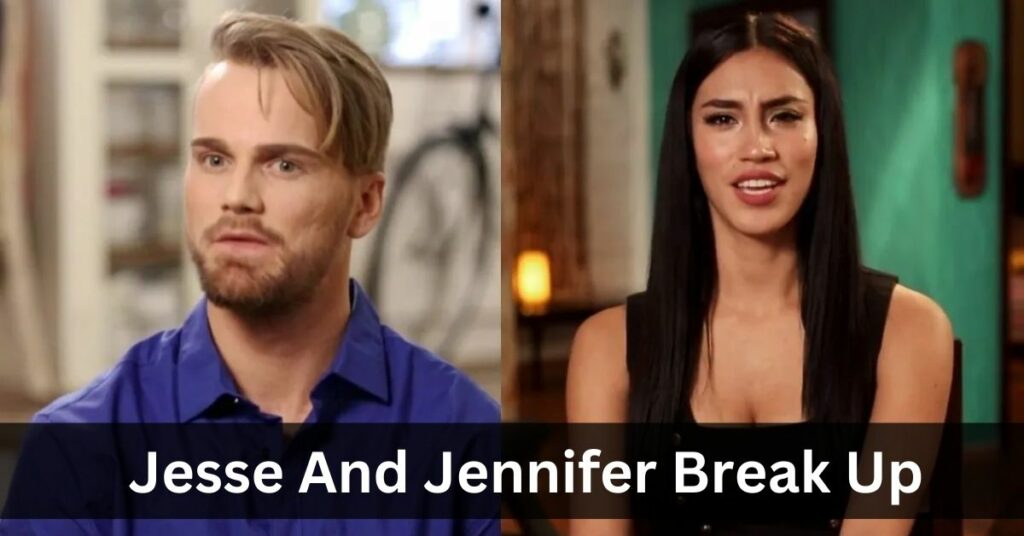 Jesse And Jennifer Break Up