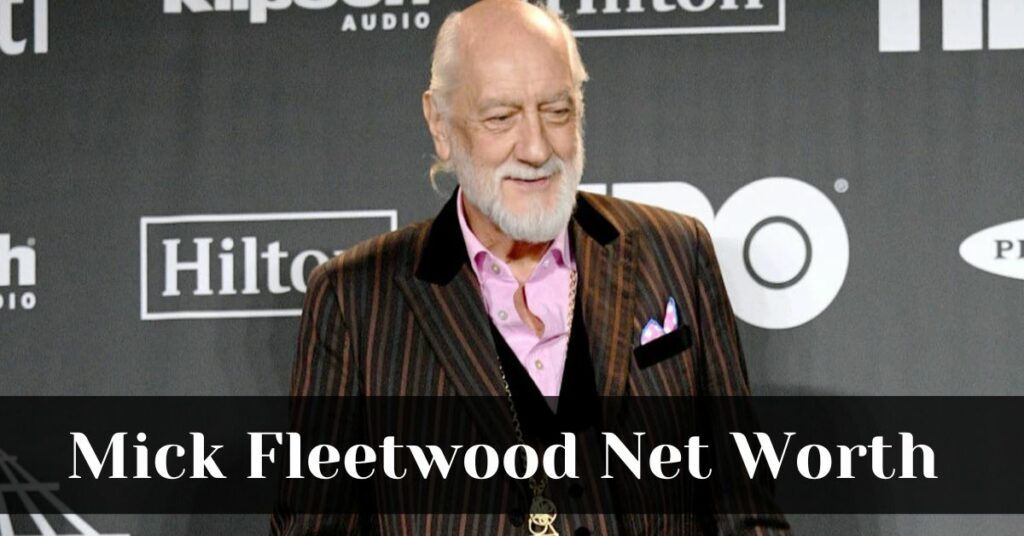 Mick Fleetwood Net Worth