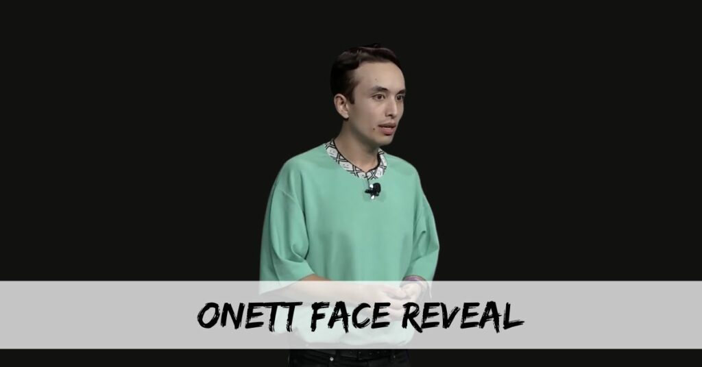 Onett Face Reveal