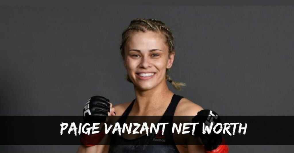 Paige VanZant Net Worth