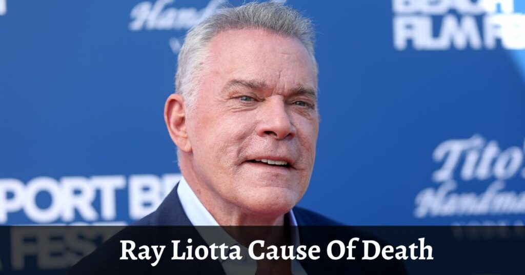 Ray Liotta Cause Of Death