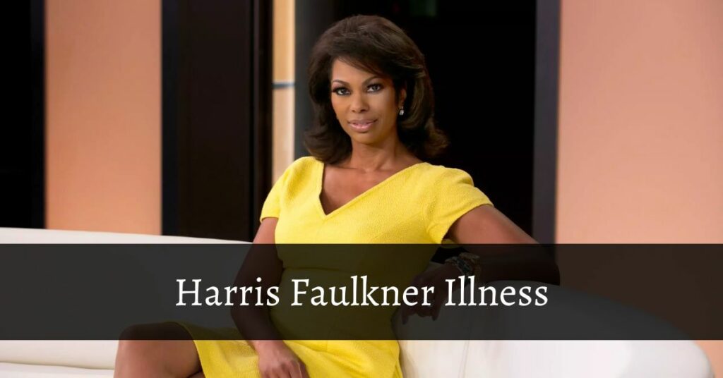 Harris Faulkner Illness
