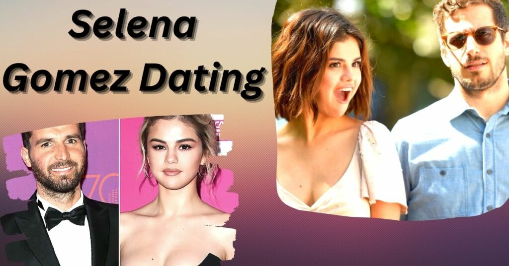 Selena Gomez Dating