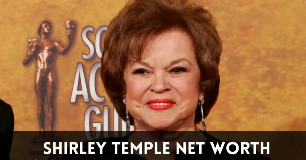 Shirley Temple Net Worth