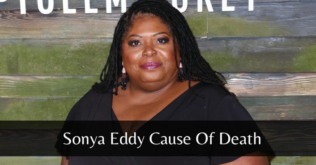 Sonya Eddy Cause Of Death