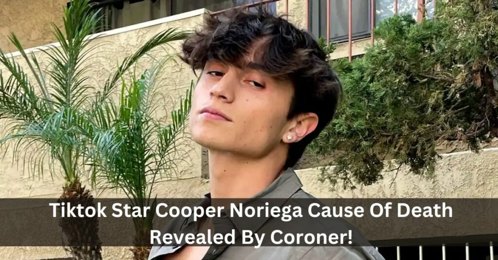 Cooper Noriega Cause Of Death