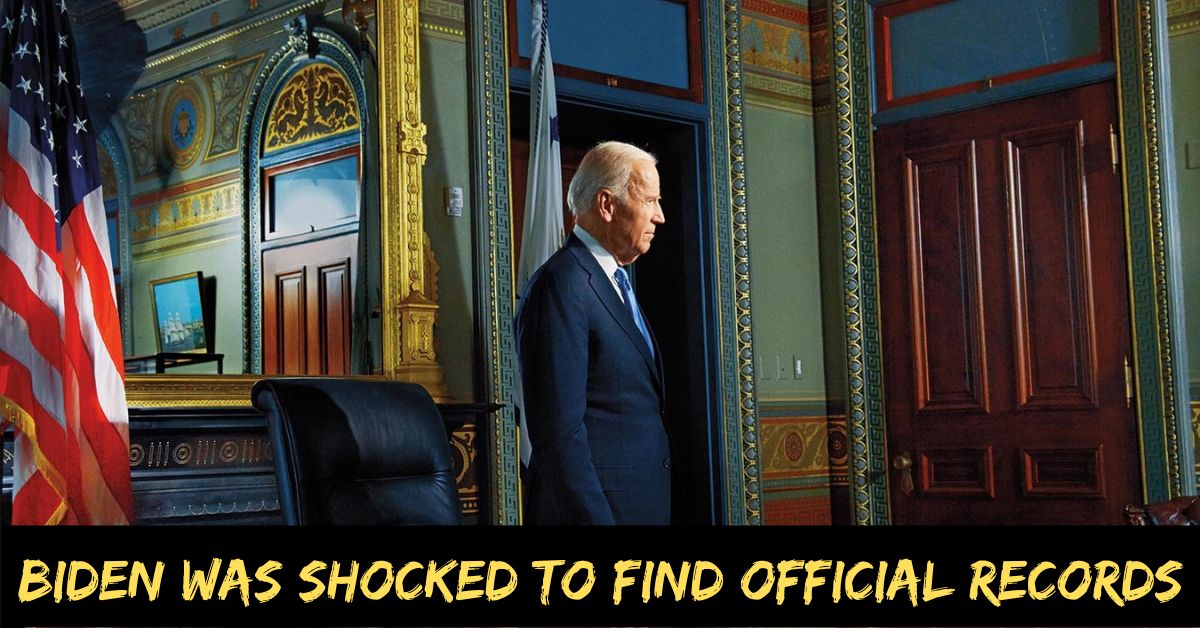 Biden Was Shocked to Find Official Records