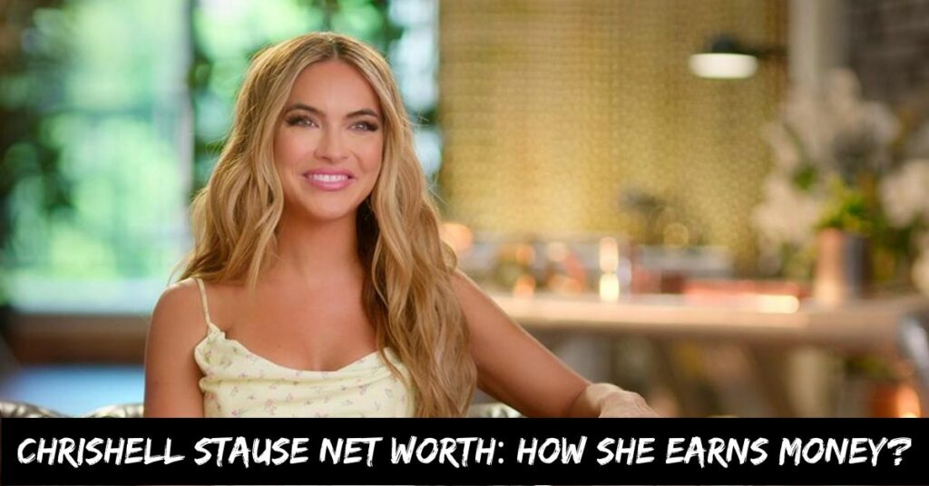 Chrishell Stause Net Worth How She Earns Money