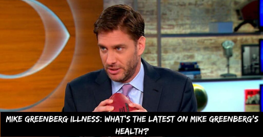 Mike Greenberg Illness What's the Latest on Mike Greenberg's Health