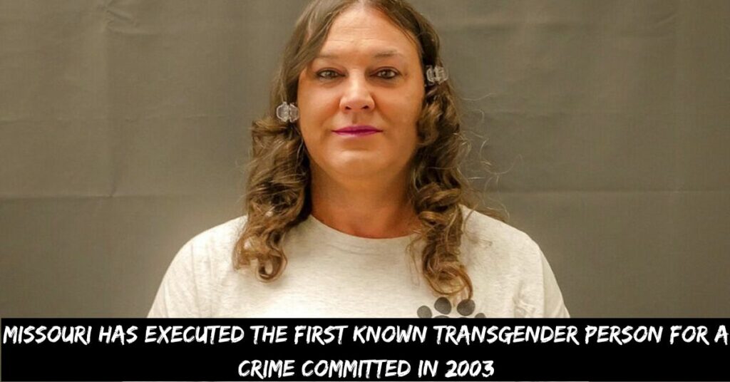 Missouri Has Executed the First Known Transgender Person for a Crime Committed in 2003