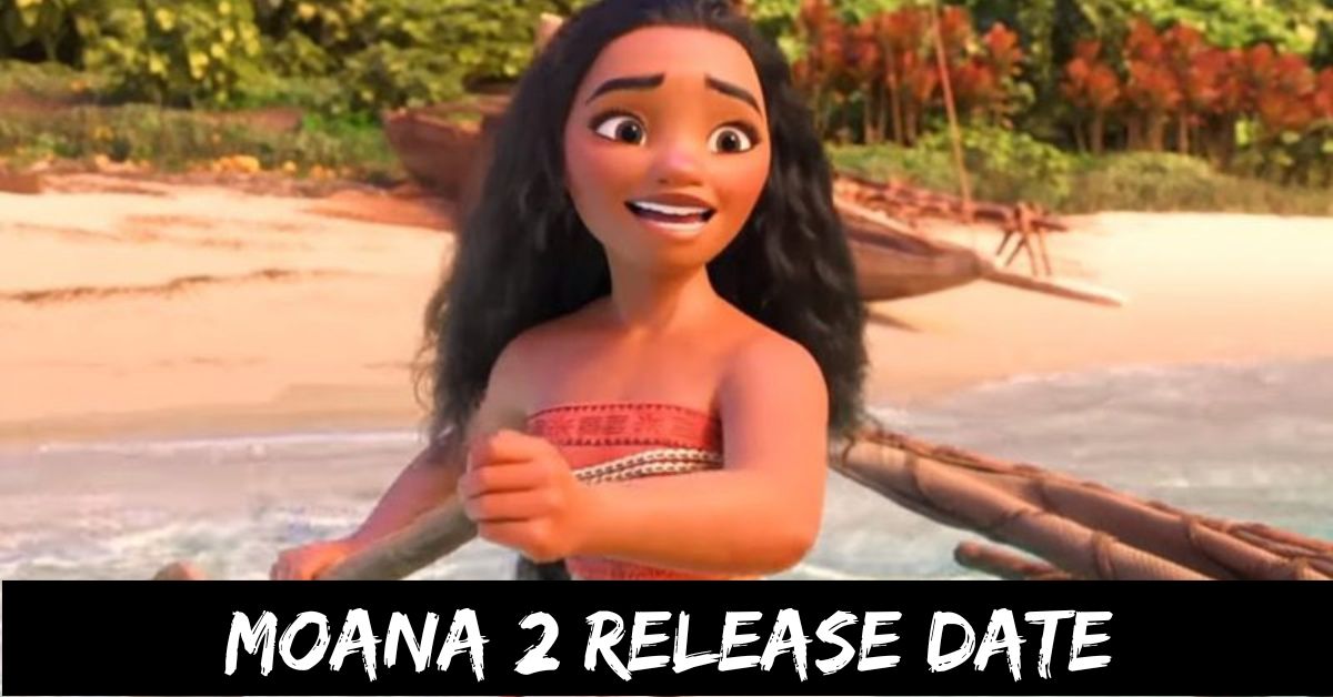 Moana 2 Release Date