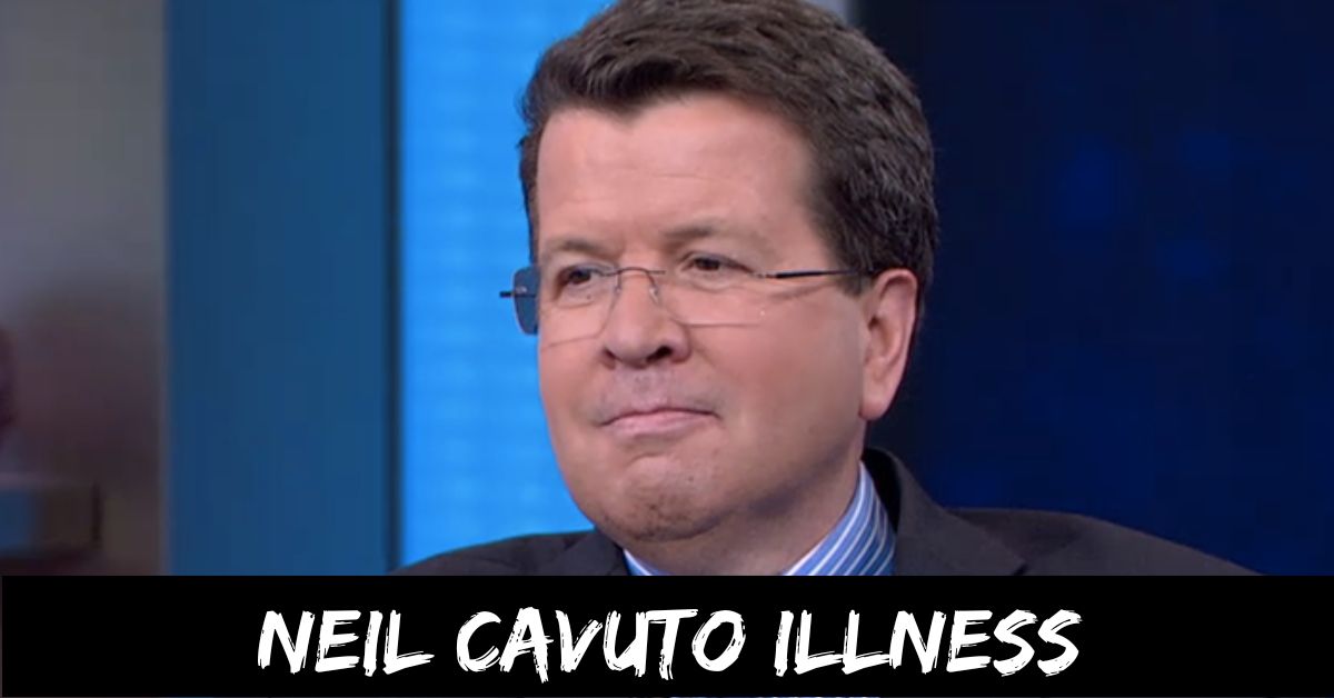 Neil Cavuto Illness