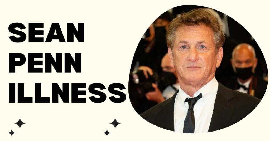 Sean Penn Illness